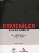 Ermeniler Buharlaşmadılar %10 indirimli Ömer Sağlam