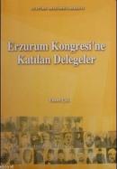 Erzurum Kongresi'ne Katılan Delegeler Yücel Çil