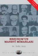 Erzurum'un Manevi Mimarları