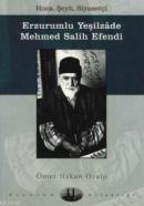 Erzurumlu Yeşilzade Mehmed Salih Efendi %10 indirimli Ömer Hakan Özalp