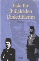 Eski Bir İhtilalciden Dinlediklerim %20 indirimli Müfid Ekdal