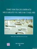 Eski Erçiş-Çelebibağı Mezarlığı ve Mezar Taşları %20 indirimli Abdüsse