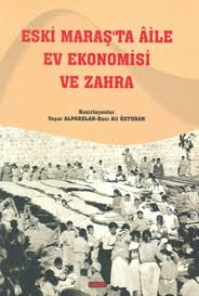 Eski Maraş'ta Aile ve Ekonomisi ve Zahra Hacı Ali Özturan