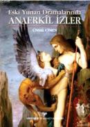 Eski Yunan Dramalarında Anaerkil İzler %10 indirimli Ünsal Çimen