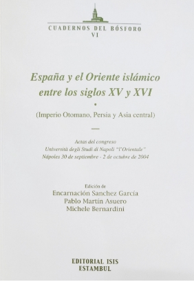 Espana y el Oriente Islamico Entre Los Siglos XV y XVI (Imperio Otoman