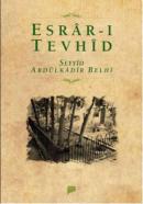 Esrâr-ı Tevhîd Seyyid Abdülkâdir Belhî