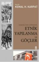 Osmanlı'dan Günümüze Etnik Yapılanma ve Göçler Kemal H. Karpat