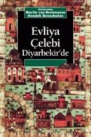 Evliya Çelebi Diyarbekir'de Martin van Bruinessen