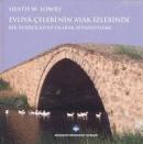 Evliya Çelebi'nin Ayak İzlerinde