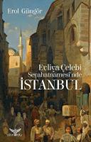 Evliya Çelebi Seyahatnamesi'nde İstanbul Erol Güngör