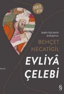 Evliya Çelebi %10 indirimli Behçet Necatigil