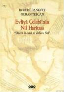 Evliyâ Çelebinin Nil Haritası %10 indirimli Robert Dankoff