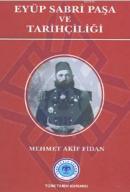 Eyüp Sabri Paşa ve Tarihçiliği