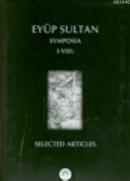 Eyüp Sultan Symposia I-VIII Kolektif