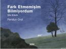 Farketmemişim Bilmiyordum