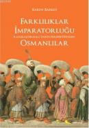 Farklılıklar İmparatorluğu Osmanlılar Karen Barkey