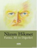 Fatma,Ali ve Diğerleri %10 indirimli Nazım Hikmet Ran