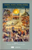 Feeding People, Feeding Power Imarets In The Ottoman Empire