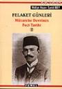 Felaket Günleri Mütareke Devrinin Feci Tarihi 2