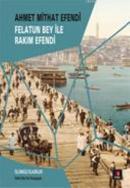 Felatun Bey ile Rakım Efendi %10 indirimli Ahmet Mithat Efendi