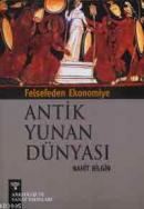 Felsefeden Ekonomiye Antik Yunan Dünyası %10 indirimli Nihat Bilgin