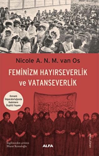 Feminizm Hayırseverlik ve Vatanseverlik Nicole A. N. M. van Os