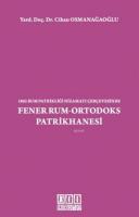 Fener Rum-Ortodoks Patrikhanesi 1862 Rum Patrikliği Nizamatı Çerçevesi