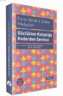 Ferec Ba'de'ş - Şidde Hikayeleri - Güçlükten Kolaylığa Kederden Sevince