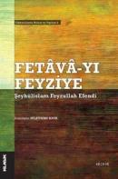 Fetava-yı Feyziye Şeyhülislam Feyzullah Efendi