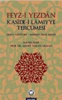 Feyz-i Yezdan Kaside-i Lamiyye Tercümesi Mehmet Zihni Efendi