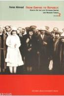 From Empire to Republic 2 Essays On The Late Ottoman Empire And Modern