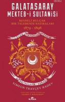 Galatasaray Mekteb-i Sultanisi Resneli Bulgar Bir Talebenin Hatıraları