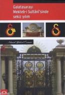 Galatasarayı Mekteb-i Sultani'sinde Sekiz Yılım