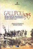 Gallipoli 1915 In The Light of The Vatican's Secret Archive Documents: