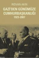 Gazi'den Günümüze Cumhurbaşkanlığı