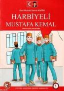 Gazi Mustafa Kemal Atatürk Harbiyeli Mustafa Kemal 1.Sayı Necdet Kuru