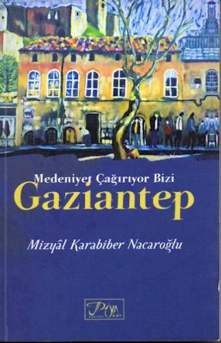 Medeniyet Çağırıyor Bizi Gaziantep Mizyal Karabiber Nacaroğlu