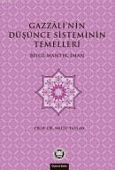 Gazzali'nin Düşünce Sisteminin Temelleri Necip Taylan