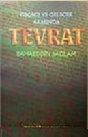 Geçmiş ve Gelecek Arasında Tevrat
