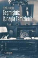 Geçmişiniz İtinayla Temizlenir Cemil Koçak