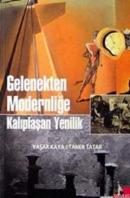 Gelenekten Modernliğe Kalıplaşan Yenilik