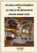 Gelibolu Mevlevihanesi ve Gelibolu'da Mevlevilik