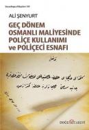 Genç Dönem Osmanlı Maliyesinde Poliçe Kullanımı ve Poliçeci Esnafı Ali