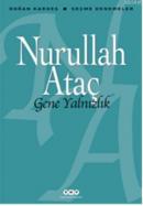 Gene Yalnızlık %10 indirimli Nurullah Ataç