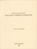 Genel Çizgileriyle Selçuklu-Ermeni İlişkileri