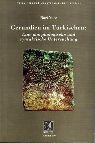 Gerundien im Türkischen Eine Morphologische und syntaktische Untersuchung