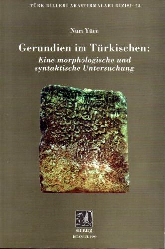 Gerundien im Türkischen: Eine Morphologische und syntaktische Untersuc