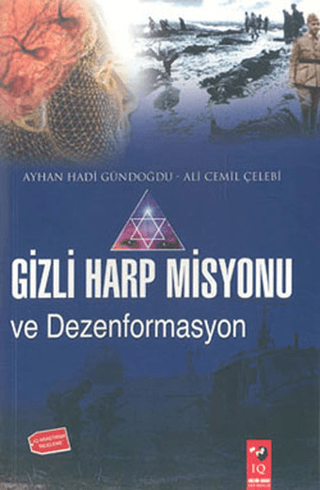 Gizli Harp Misyonu ve Dezenformasyon Ayhan Hadi Gündoğdu