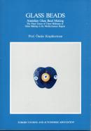 Glass Beads: Anatolian Glass Bead Making the Final Traces of Three Millennia of Glass Making in the Mediterranean Region