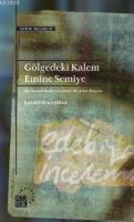 Gölgedeki Kalem: Emine Semiye %10 indirimli Kadriye Kaymaz